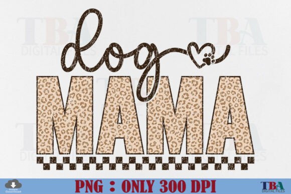 Download Leopard Dog Mama PNG Dog Mom Mothers Day - Dog mama png Collection
