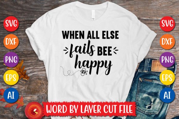 Download When All else Fails Bee Happy SVG - When all else fails bee happy svg Collection